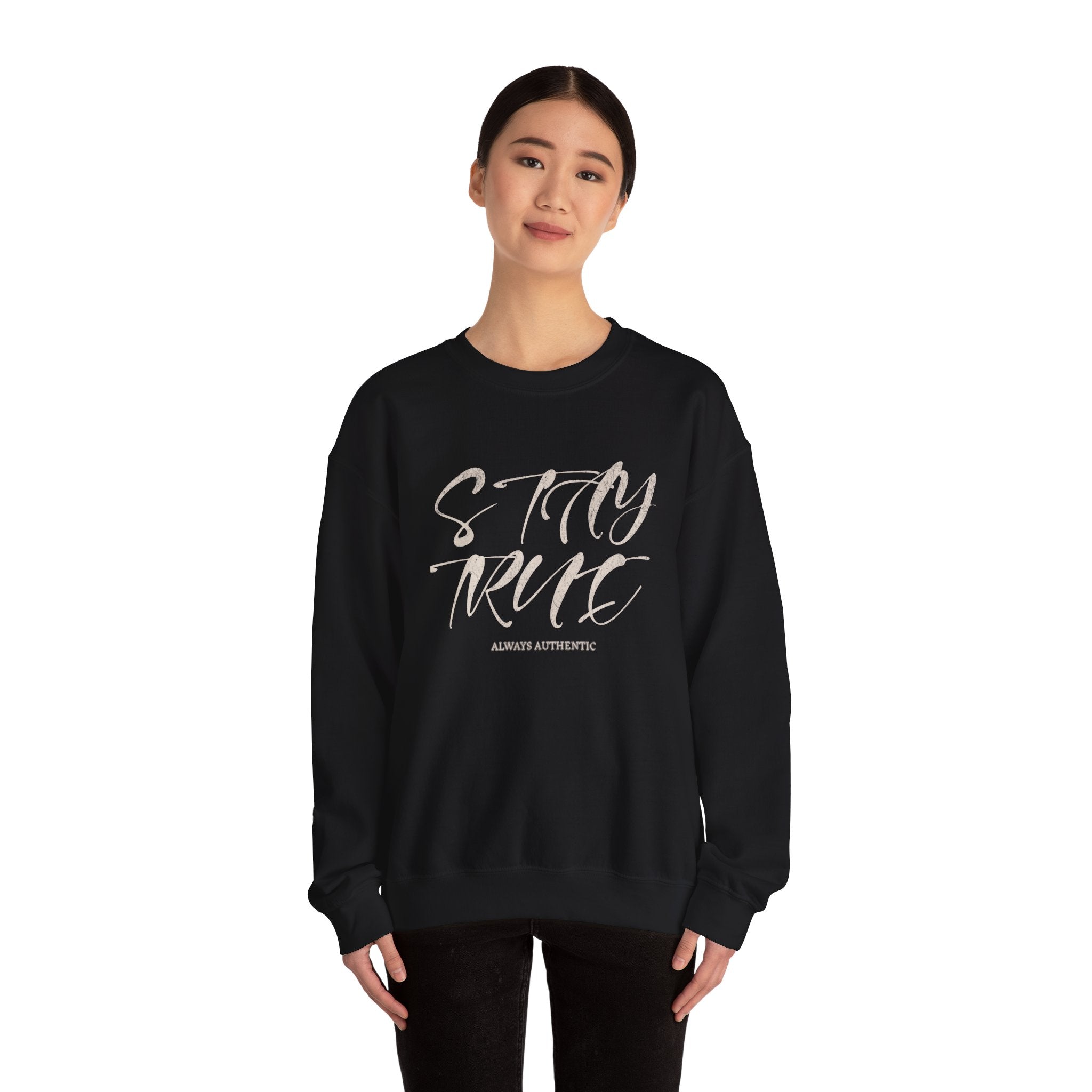 Stay True Crewneck Sweatshirt – Unisex Heavy Blend™ Everyday Comfort & Inspiring Apparel