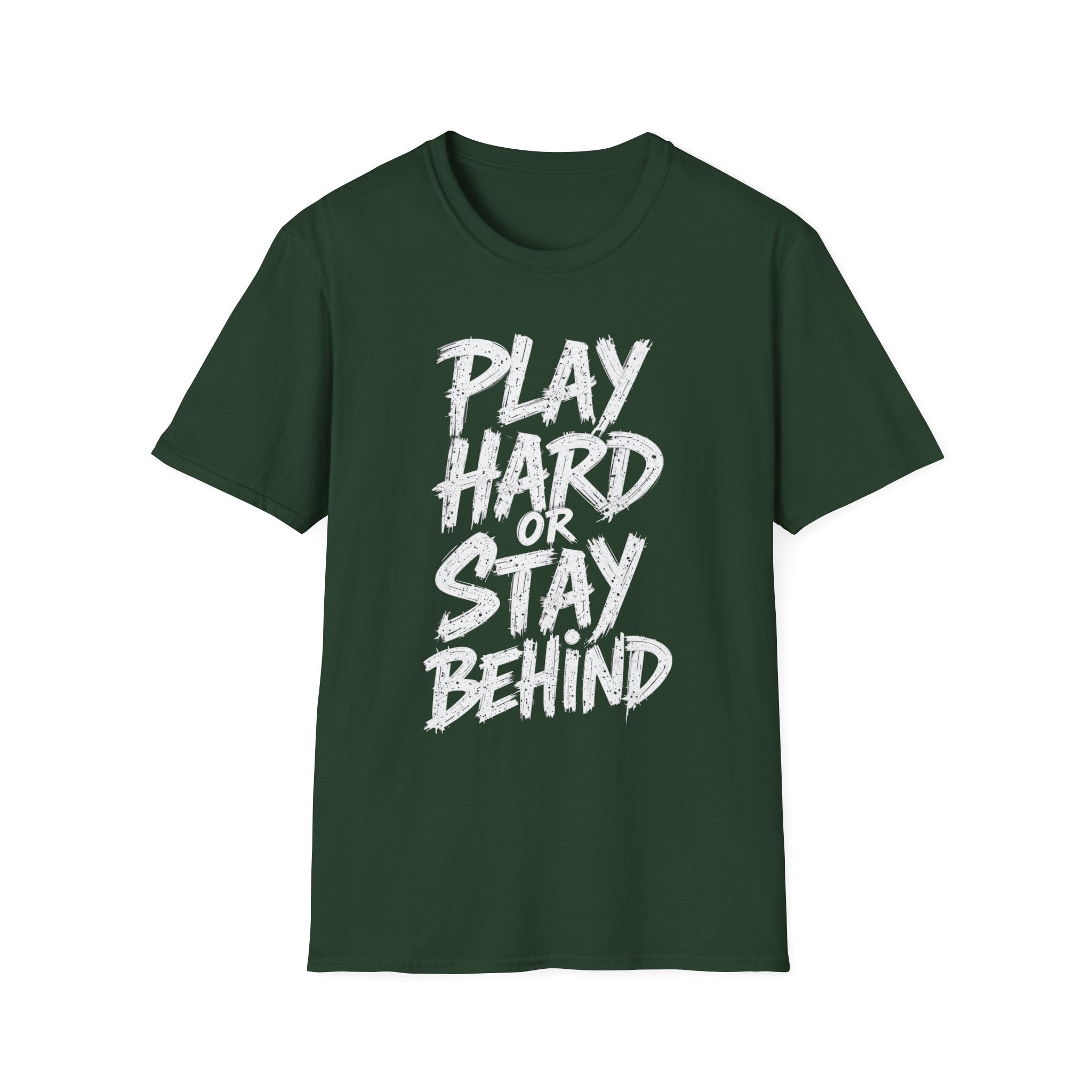 Play Hard or Stay Behind Graphic Tee – Unisex Motivational T-Shirt for Gamers & Sports Enthusiasts