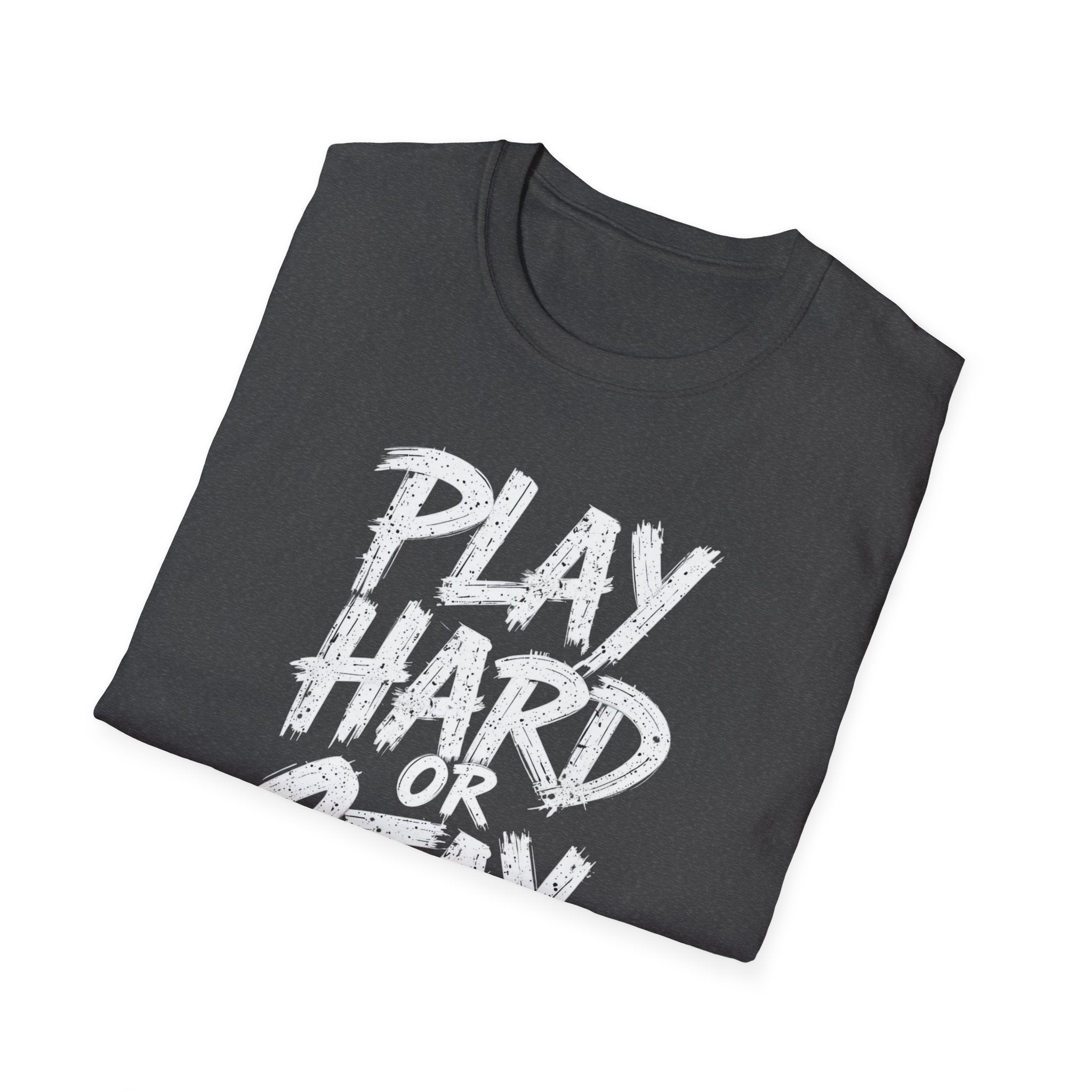 Play Hard or Stay Behind Graphic Tee – Unisex Motivational T-Shirt for Gamers & Sports Enthusiasts