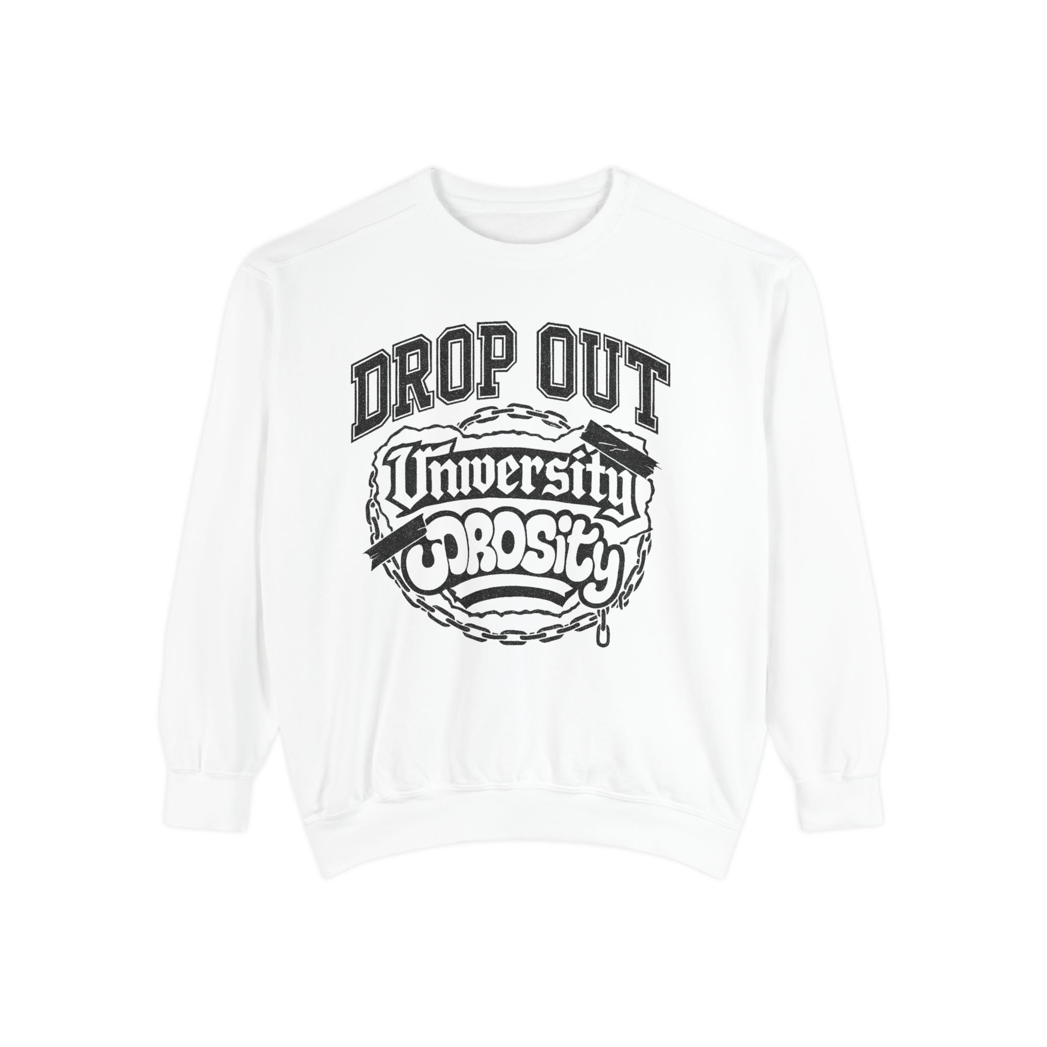 Funny College Dropout Sweatshirt – Unisex Garment-Dyed Streetwear Style