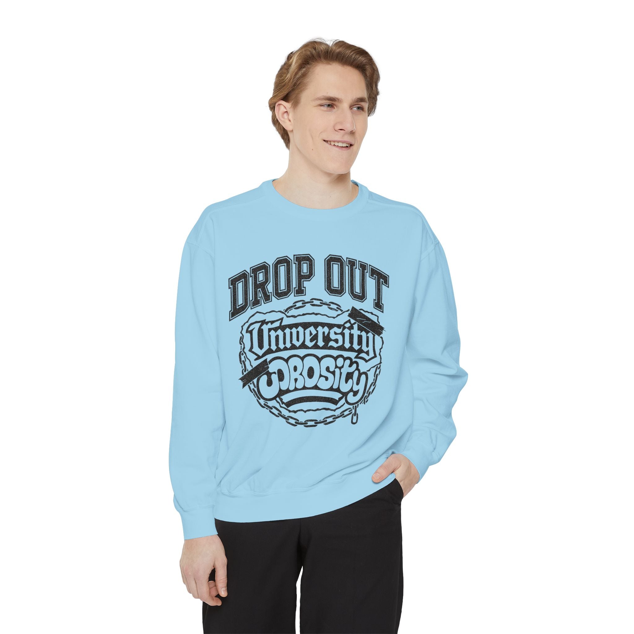 Funny College Dropout Sweatshirt – Unisex Garment-Dyed Streetwear Style