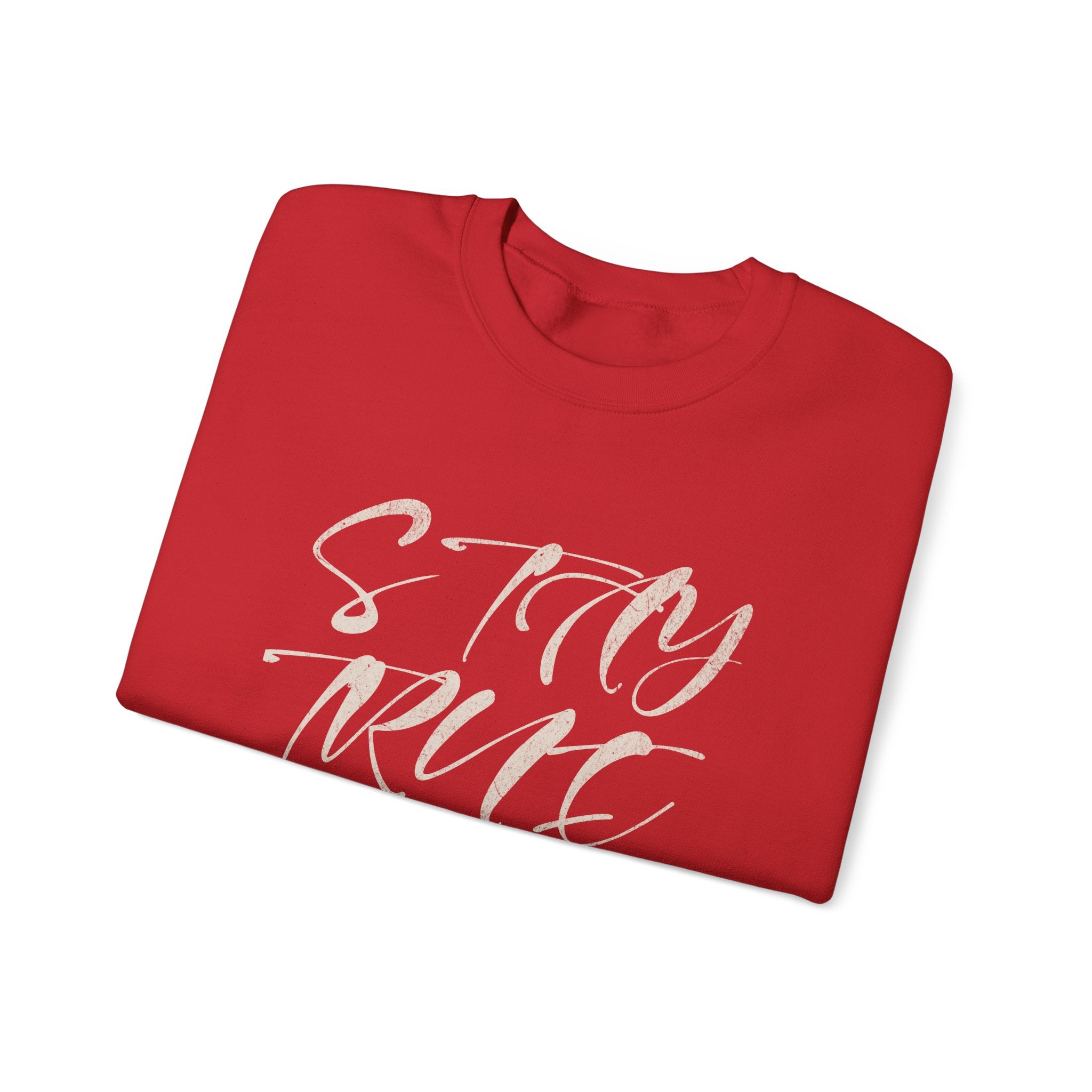 Stay True Crewneck Sweatshirt – Unisex Heavy Blend™ Everyday Comfort & Inspiring Apparel