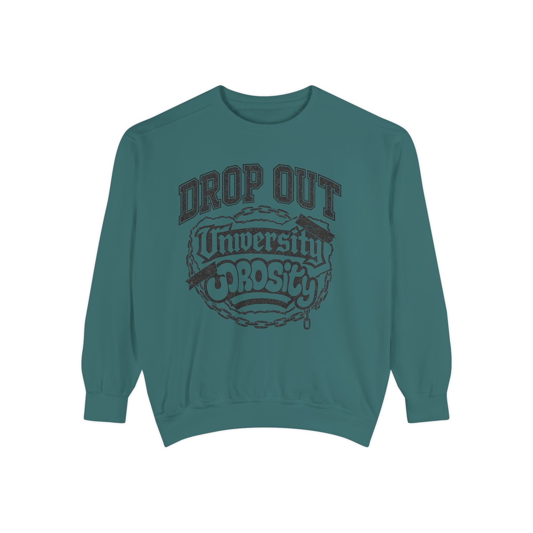 Funny College Dropout Sweatshirt – Unisex Garment-Dyed Streetwear Style