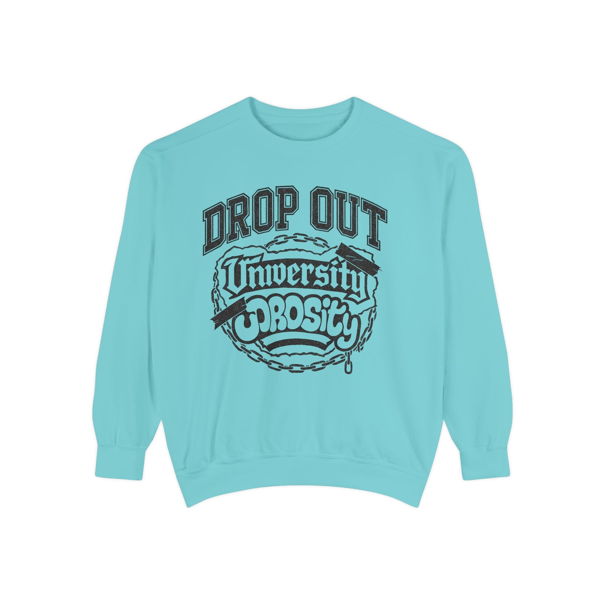 Funny College Dropout Sweatshirt – Unisex Garment-Dyed Streetwear Style