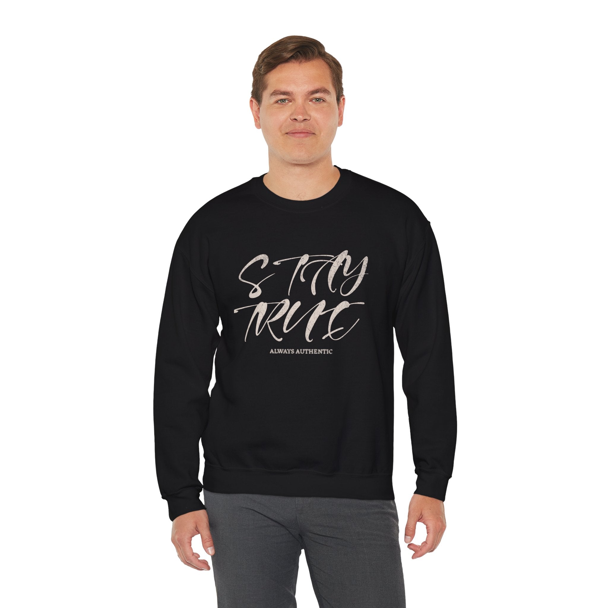 Stay True Crewneck Sweatshirt – Unisex Heavy Blend™ Everyday Comfort & Inspiring Apparel