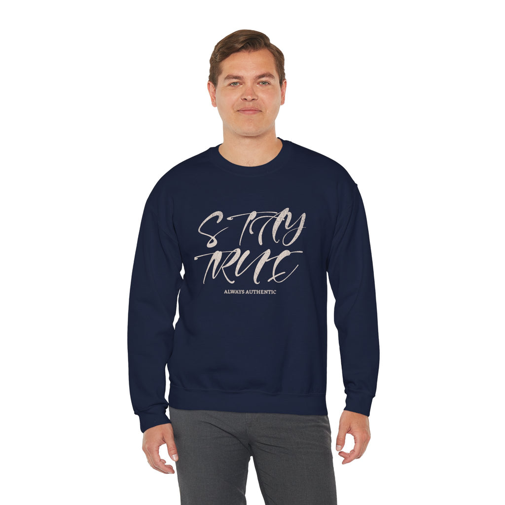 Stay True Crewneck Sweatshirt – Unisex Heavy Blend™ Everyday Comfort & Inspiring Apparel