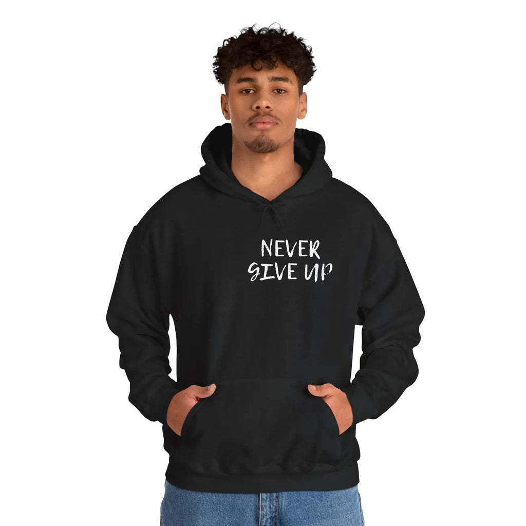 Never Give Up Hoodie – Unisex Heavy-Blend Motivational Pullover, Cozy Everyday Statement